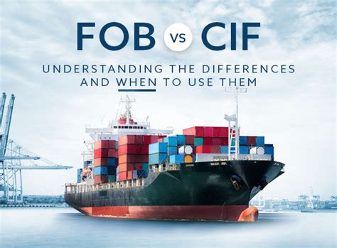 Fob Vs Cif Understanding The Differences And When To Use Them By Asc Fob Vs Cif Understanding The Differences And When To Use Them By Asc